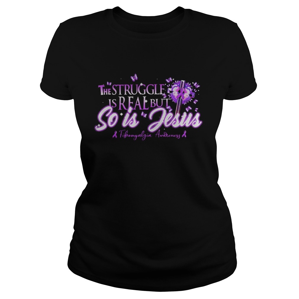 The Struggle Is Real But So Is Jesus Butterfly Cross Flower Purple Classic Ladies