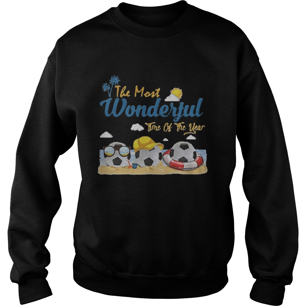 The most wonderful time of the year soccer Sweatshirt