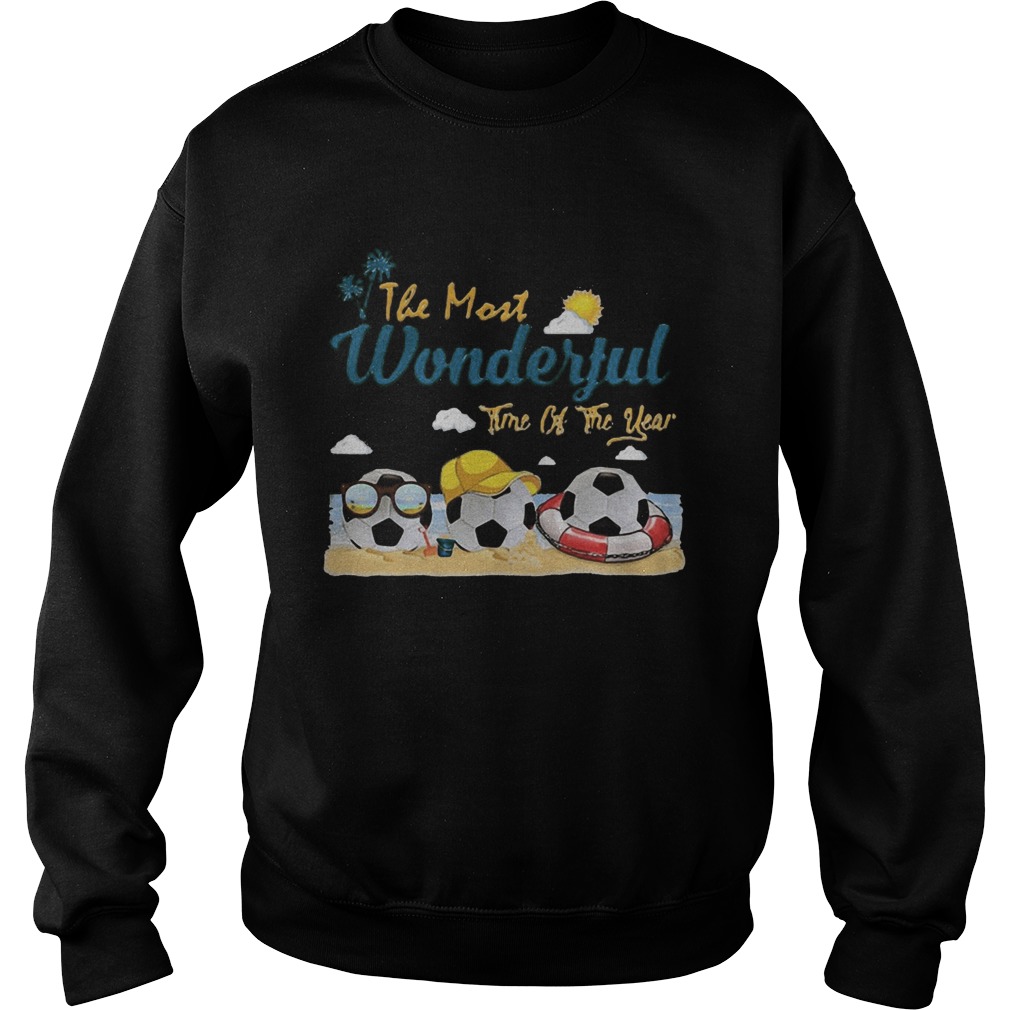 The most wonderful time of the year soccer Sweatshirt