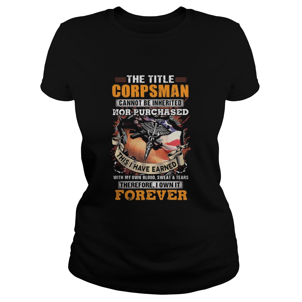 The title corpsman cannot be inherited nor purchased this I have earned forever Classic Ladies