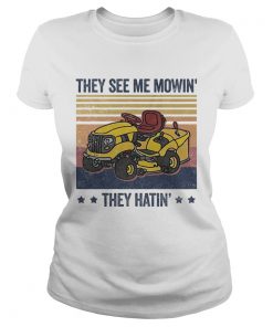 They See Me Mowin They Hatin Car Plows Vintage Retro  Classic Ladies