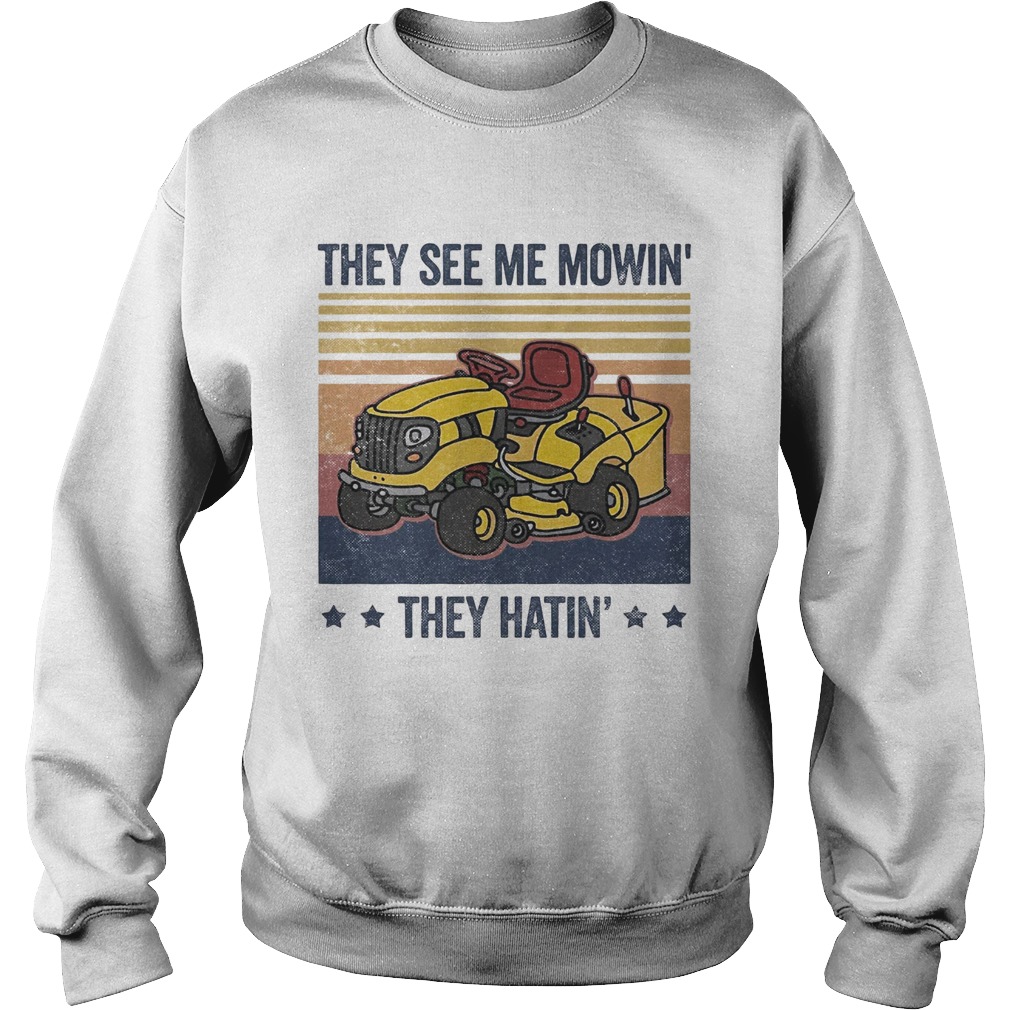 They See Me Mowin They Hatin Car Plows Vintage Retro Sweatshirt