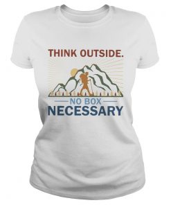 Think Outside No Box Necessary Climbing Mountant Man Sun  Classic Ladies