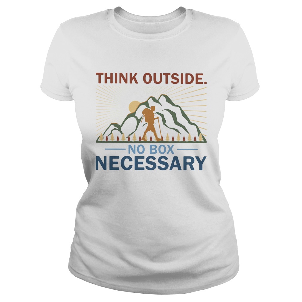 Think Outside No Box Necessary Climbing Mountant Man Sun Classic Ladies