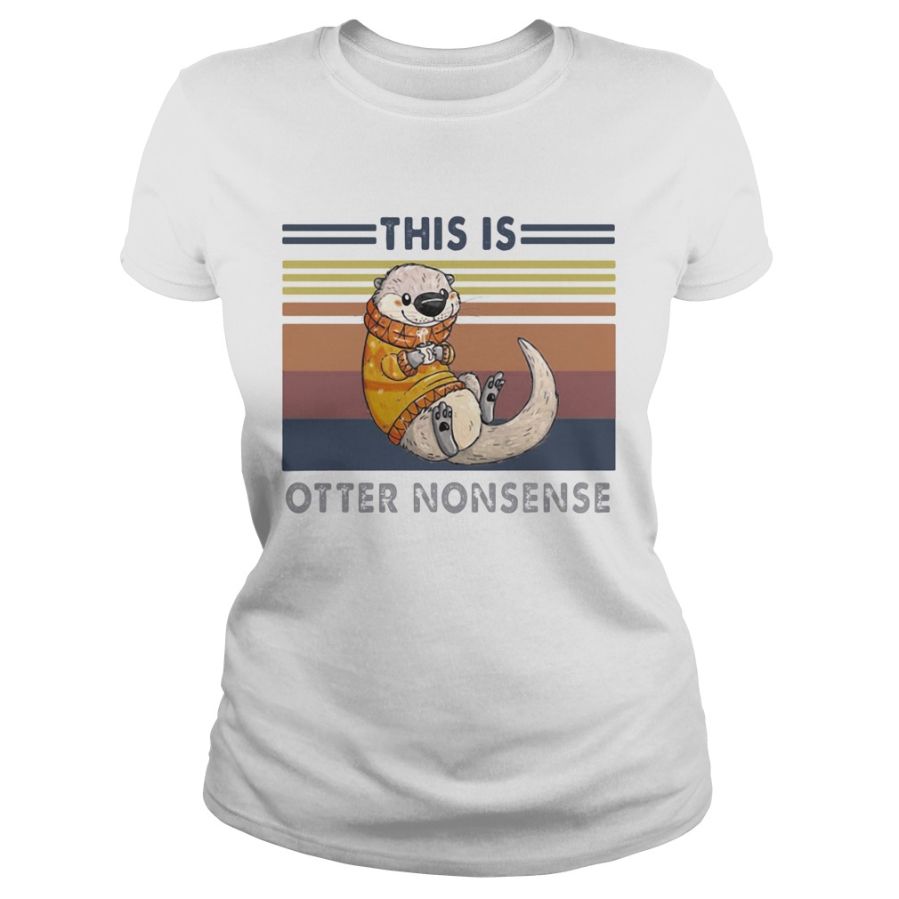 This is otter nonsense vintage retro Classic Ladies