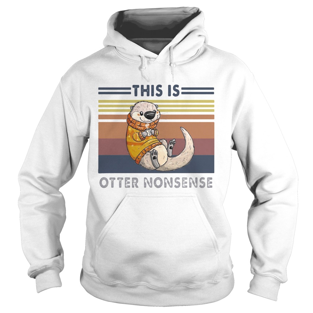 This is otter nonsense vintage retro Hoodie