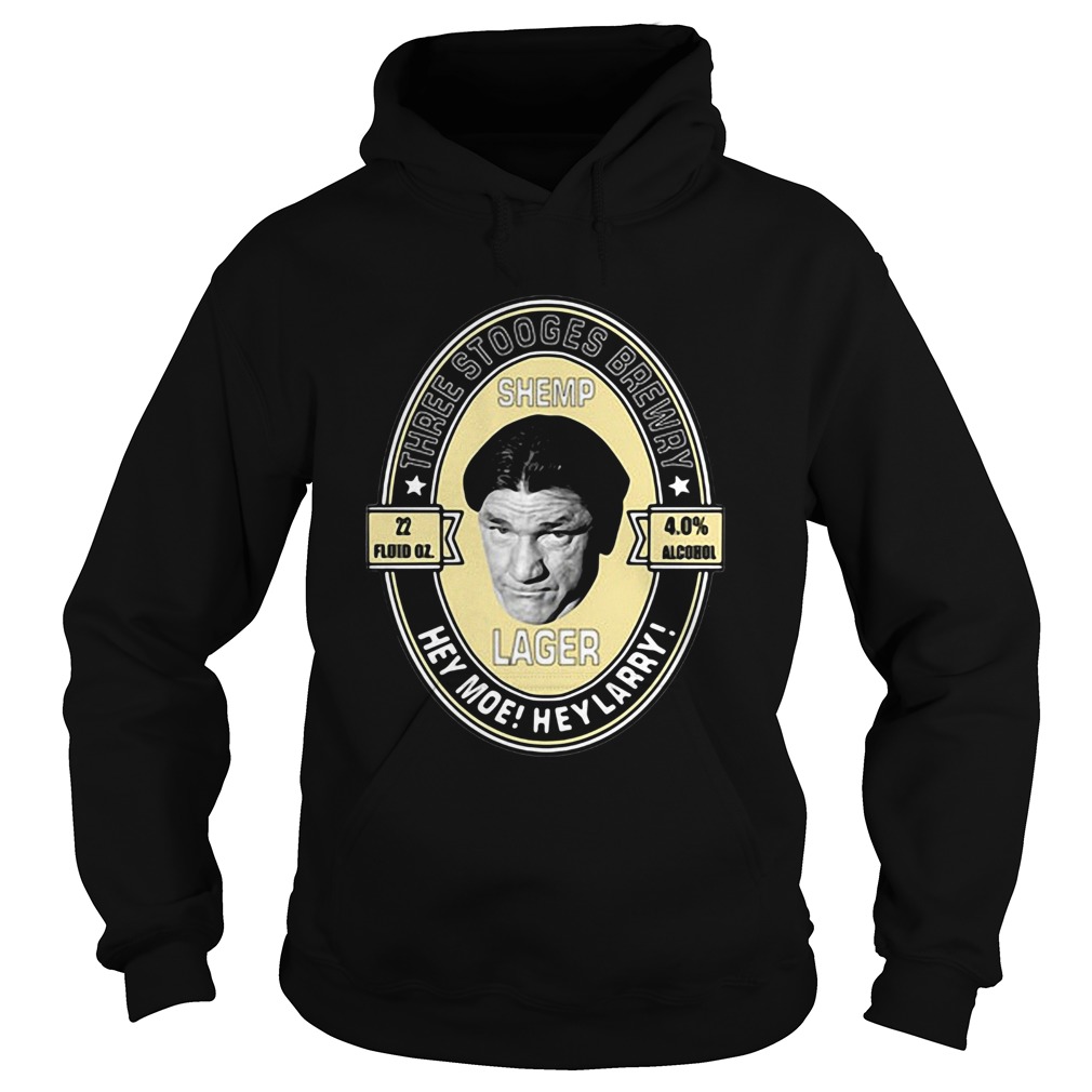 Three stooges brewery shemp lager hey moe hey larry Hoodie