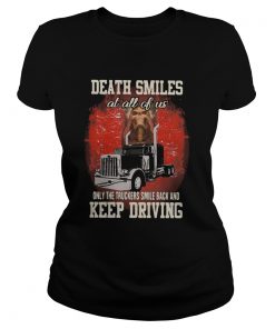 Truck death smiles at all of us only the brave smile back and keep driving  Classic Ladies