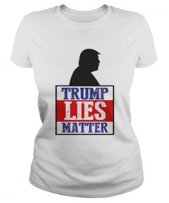 Trump Lies Matter Black White Red Blue  Classic Ladies