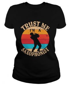 Trust Me Im A Saxophonist Man Vintage Retro  Classic Ladies