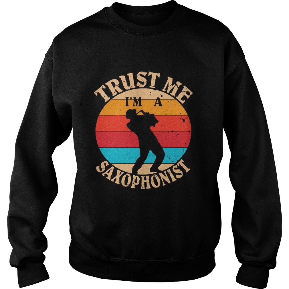 Trust Me Im A Saxophonist Man Vintage Retro Sweatshirt