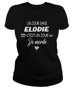Un Jour Sans Elodie Cestun Jour De Merde  Classic Ladies