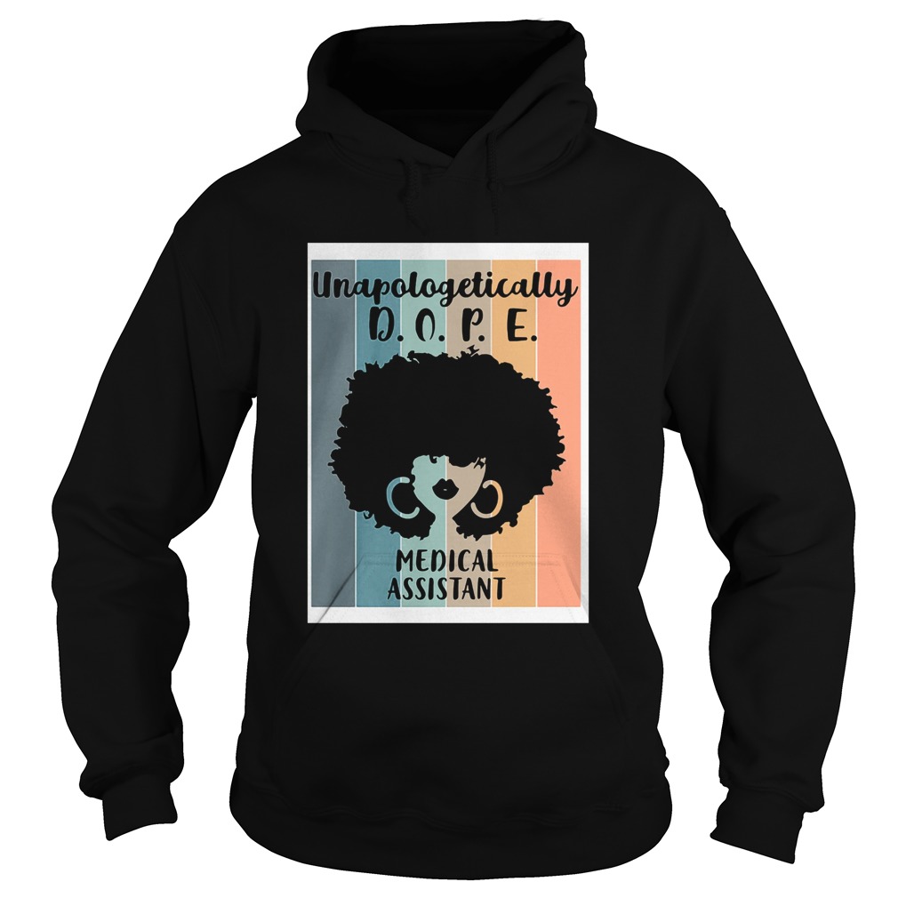 Unapologetically DOPE medical assitant Hoodie
