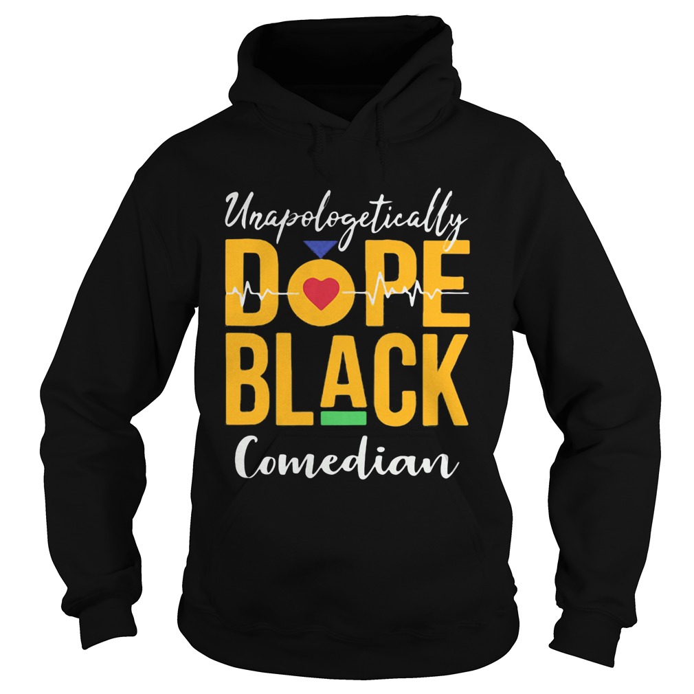 Unapologetically dope black comedian heartbeat Hoodie