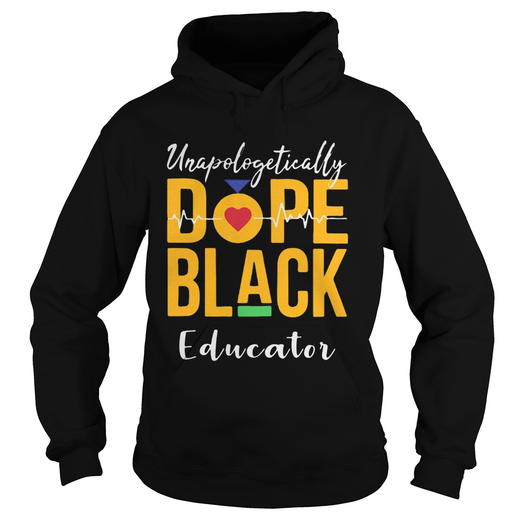 Unapologetically dope black educator heartbeat Hoodie