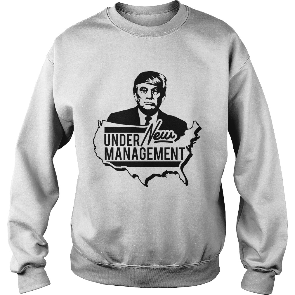 Under Management New Donald Trump Sweatshirt