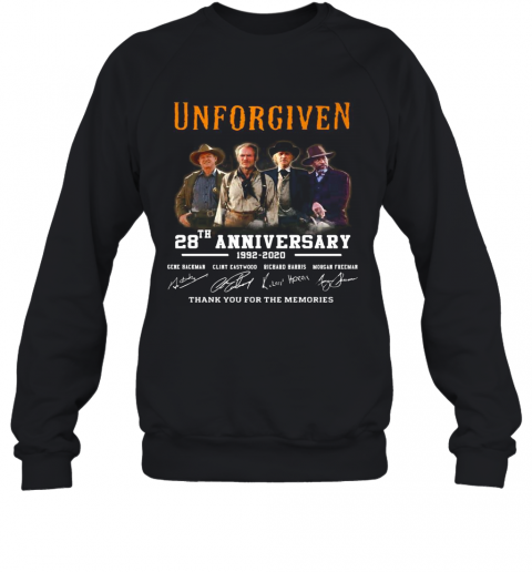 Unforgiven 28Th Anniversary 1992 2020 Thank You For The Memories Signatures T-Shirt Unisex Sweatshirt
