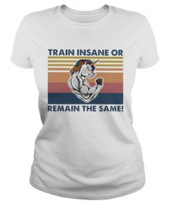 Unicorn train insane or remain the same vintage retro  Classic Ladies