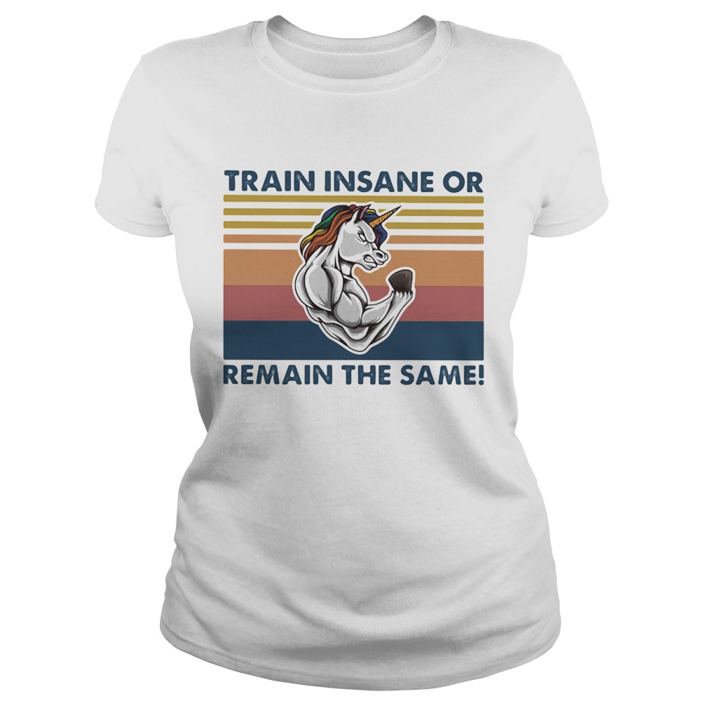 Unicorn train insane or remain the same vintage retro Classic Ladies