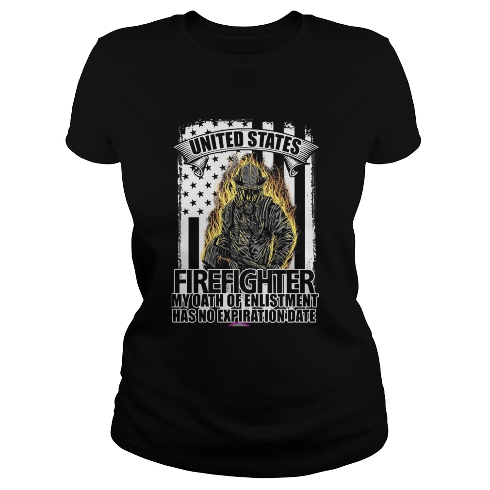United states firefighter my oath of enlistment has no expiration date Classic Ladies