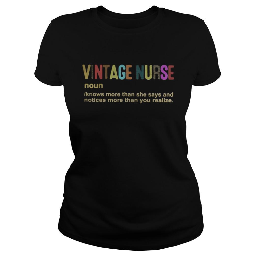 Vintage Nurse Noun Knows More Than She Says And Notices More Than You Realize Classic Ladies