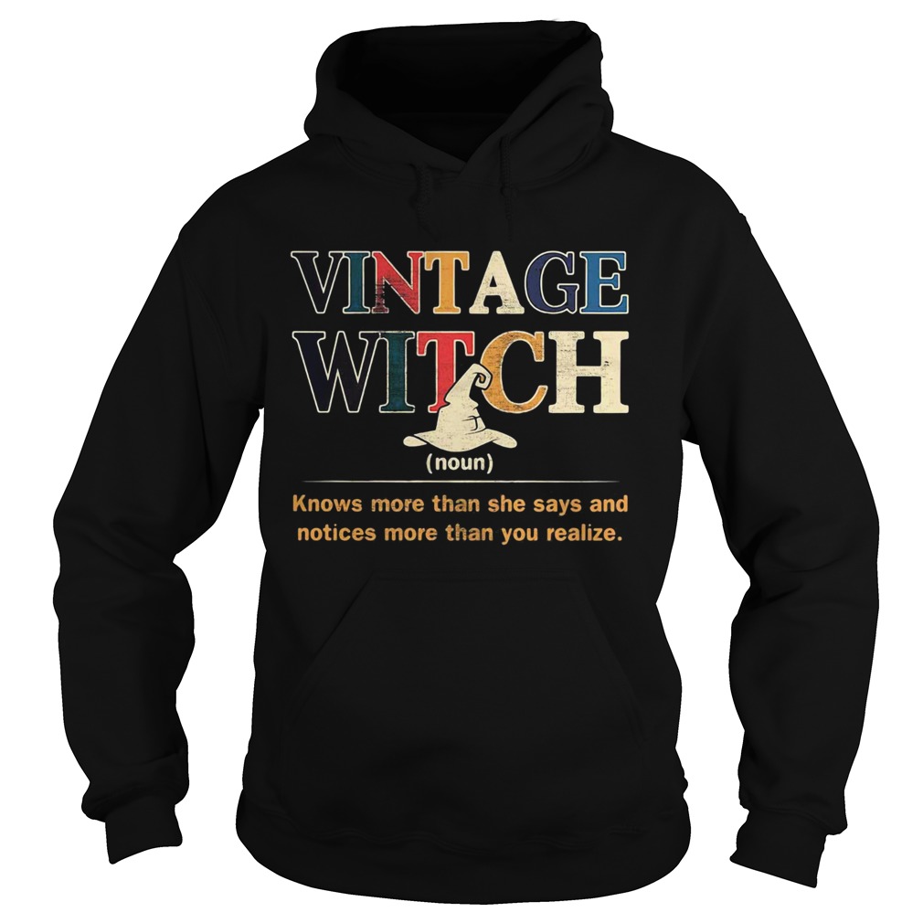 Vintage witch knows more than she says and noticed more than you realize Hoodie