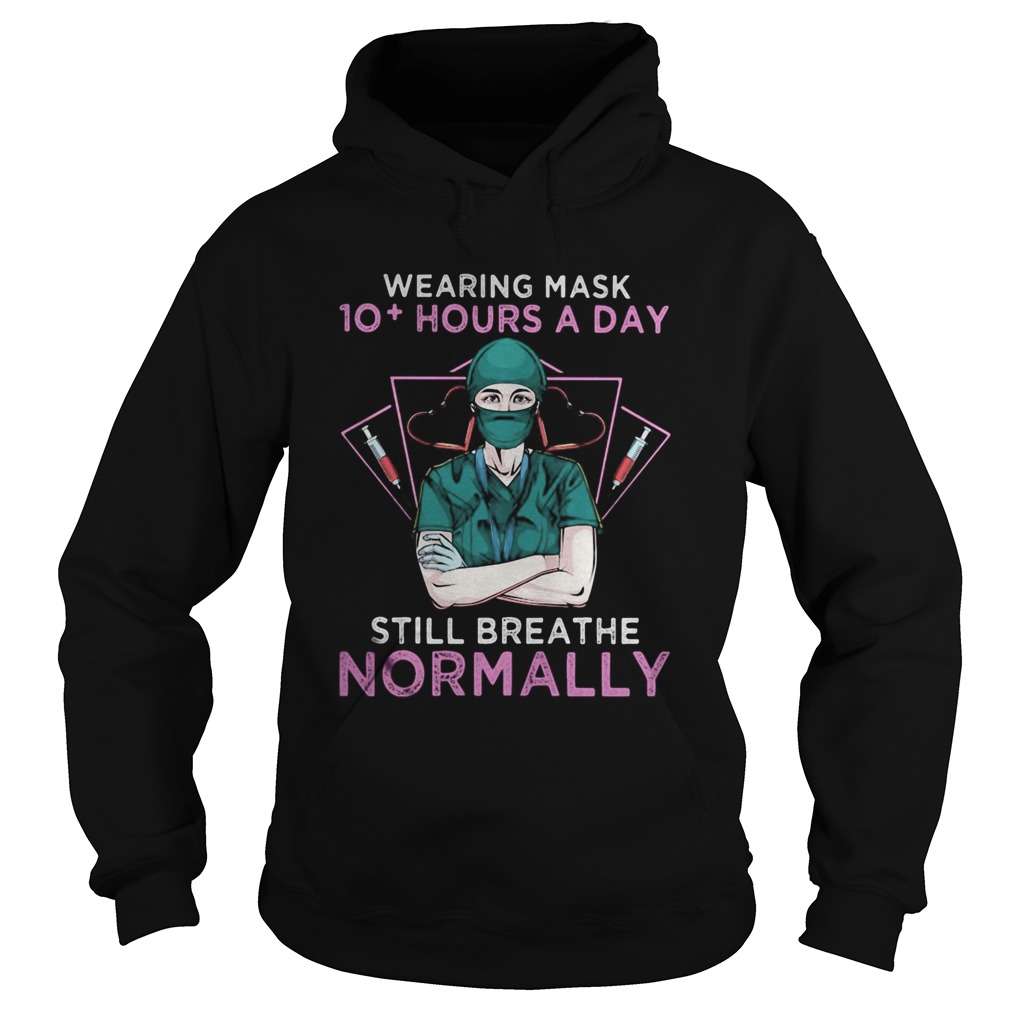 Wearing mask 10 hours a day still breathe normanlly doctor heart Hoodie