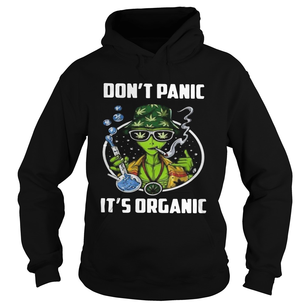 Weed Dont Panic Its Organic Hoodie