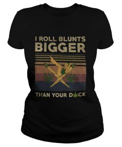 Weed i roll blunts bigger than your duck vintage retro  Classic Ladies
