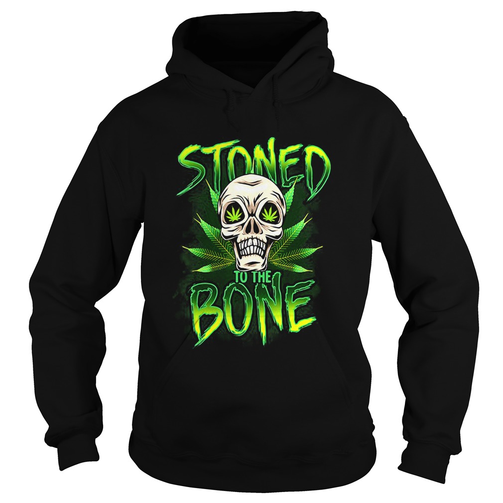 Weed skull stoned to the bone Hoodie
