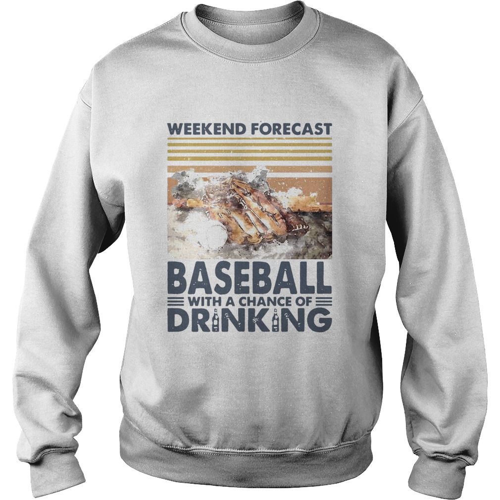 Weekend Forecast Baseball With A Chance Of Drinking Vintage Sweatshirt