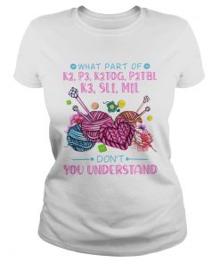 What Part Of K2 P3 K2tog P2tbl K3 Sl1 M1l Dont You Understand  Classic Ladies