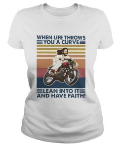 When Life Throws Lean Into It And Have Faith Motor Man Vintage Retro  Classic Ladies