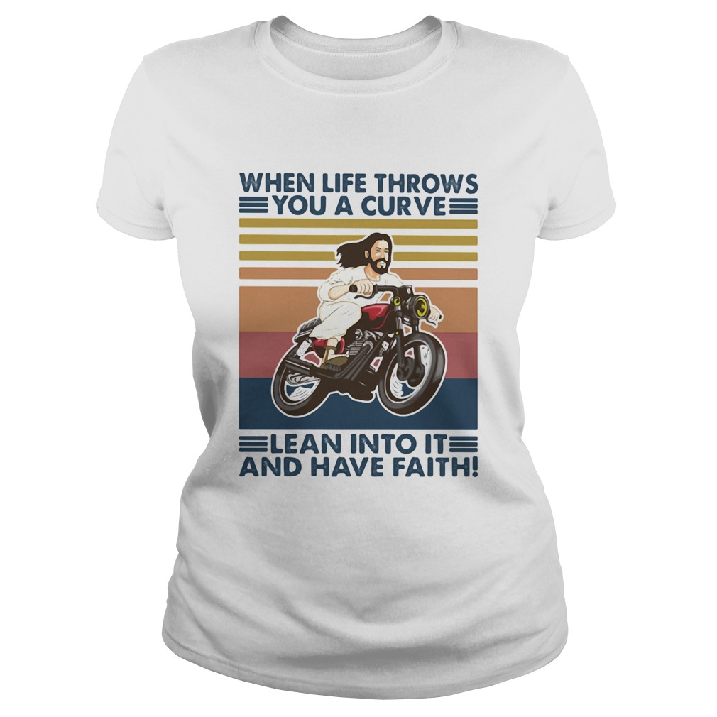 When Life Throws Lean Into It And Have Faith Motor Man Vintage Retro Classic Ladies