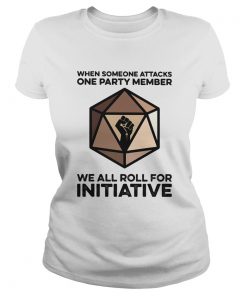 When Someone Attacks One Party Member We All Roll For Initiative Black Lives Matter  Classic Ladies