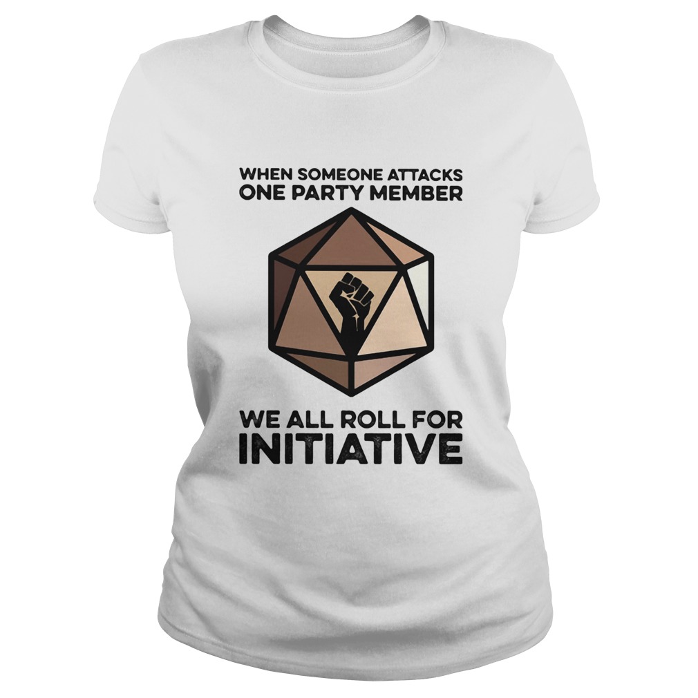 When Someone Attacks One Party Member We All Roll For Initiative Black Lives Matter Classic Ladies