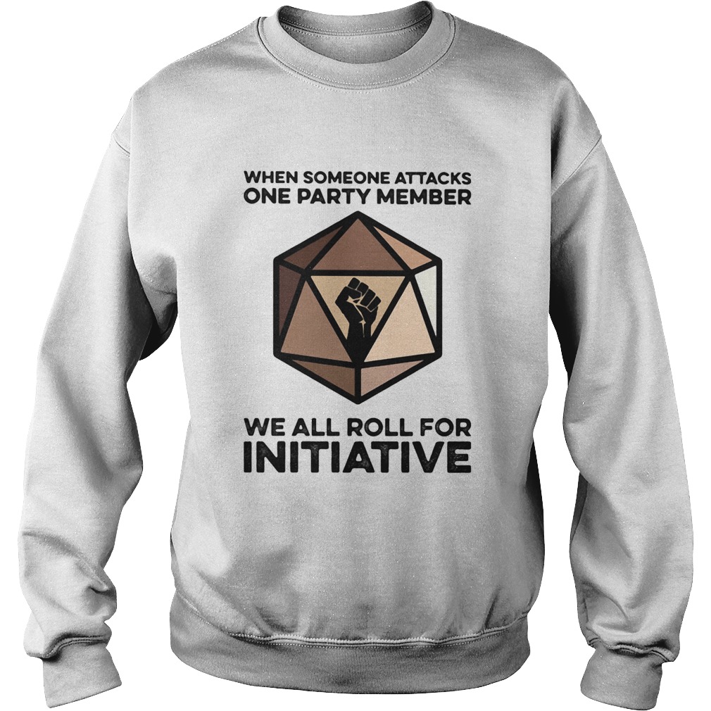 When Someone Attacks One Party Member We All Roll For Initiative Black Lives Matter Sweatshirt