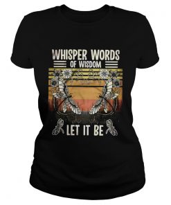 Whisper Words Of Wisdom Let It Be Butterfly Flower Vintage Retro  Classic Ladies