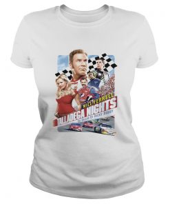 Will ferrell talladega nights the ballad of ricky bobby  Classic Ladies