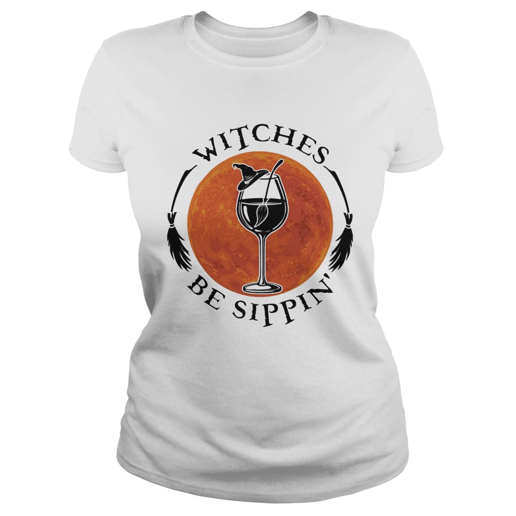 Wine witches be sippin sunset Classic Ladies
