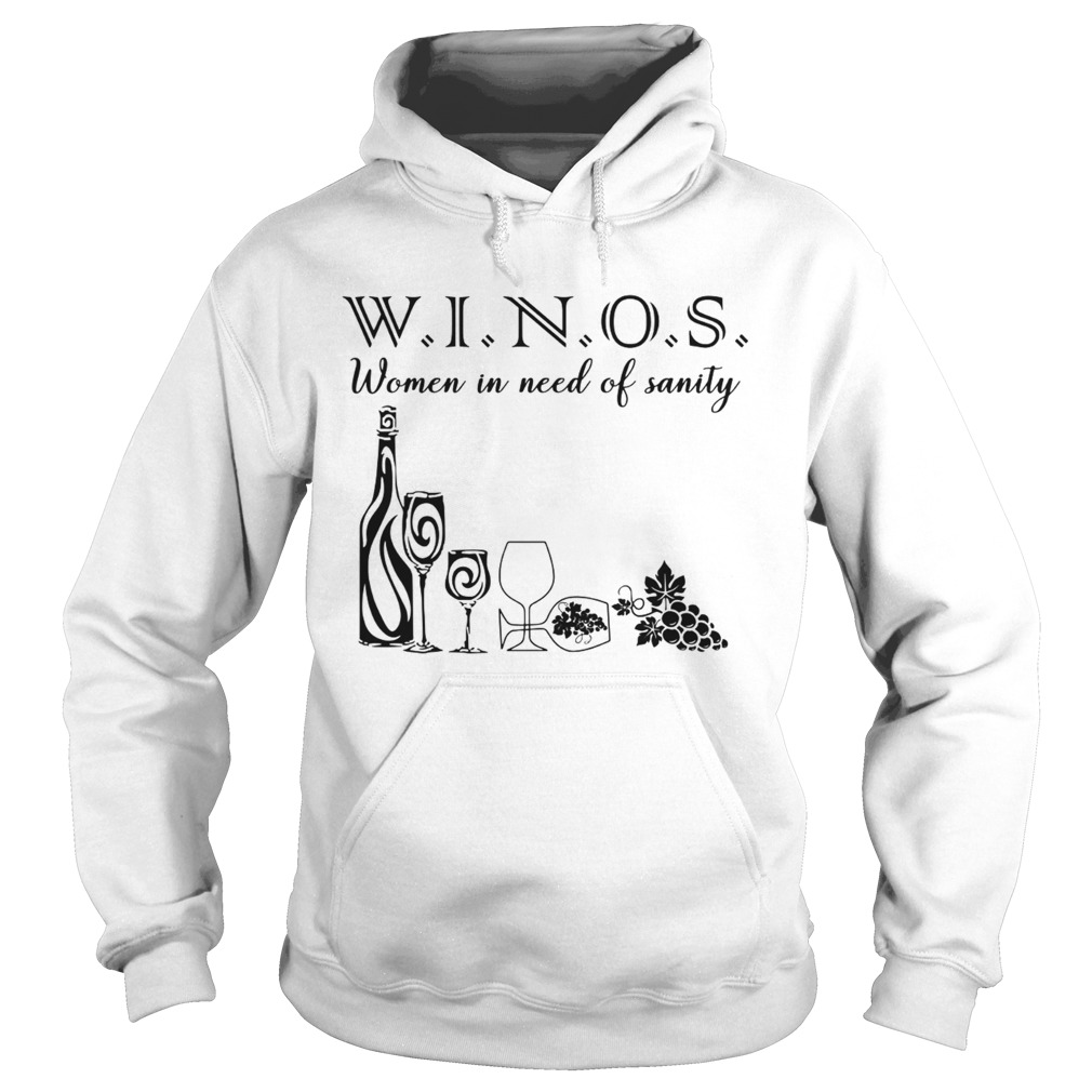 Winos Women in Need of Sanity Hoodie