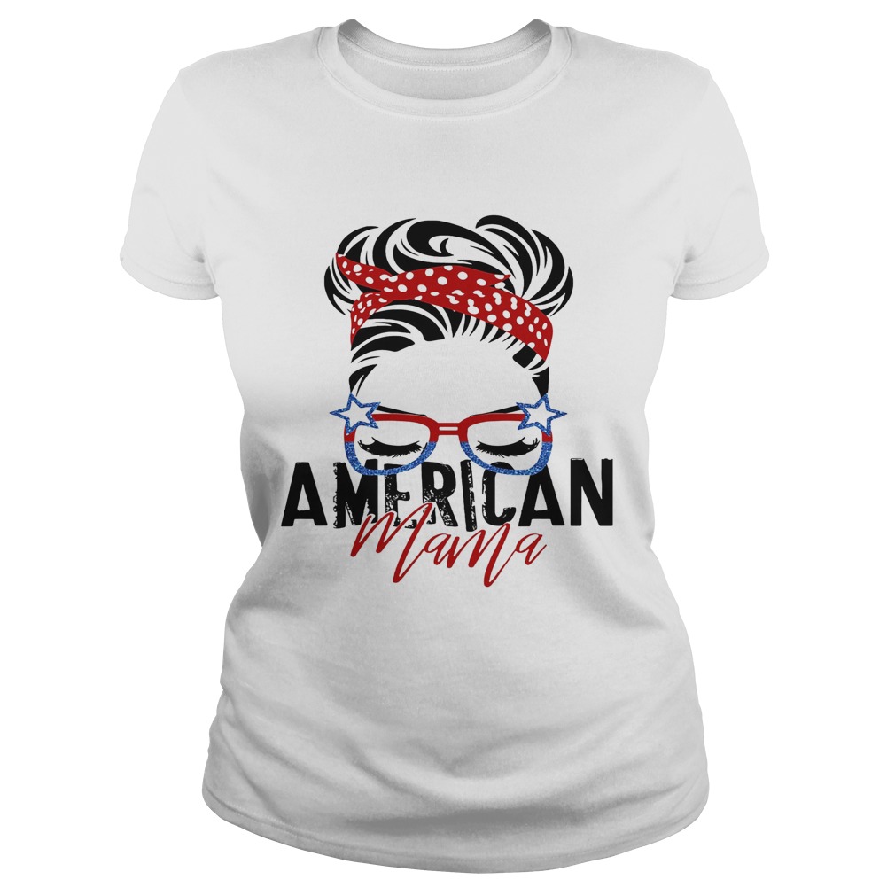 Woman american mama 4th of july independence day Classic Ladies