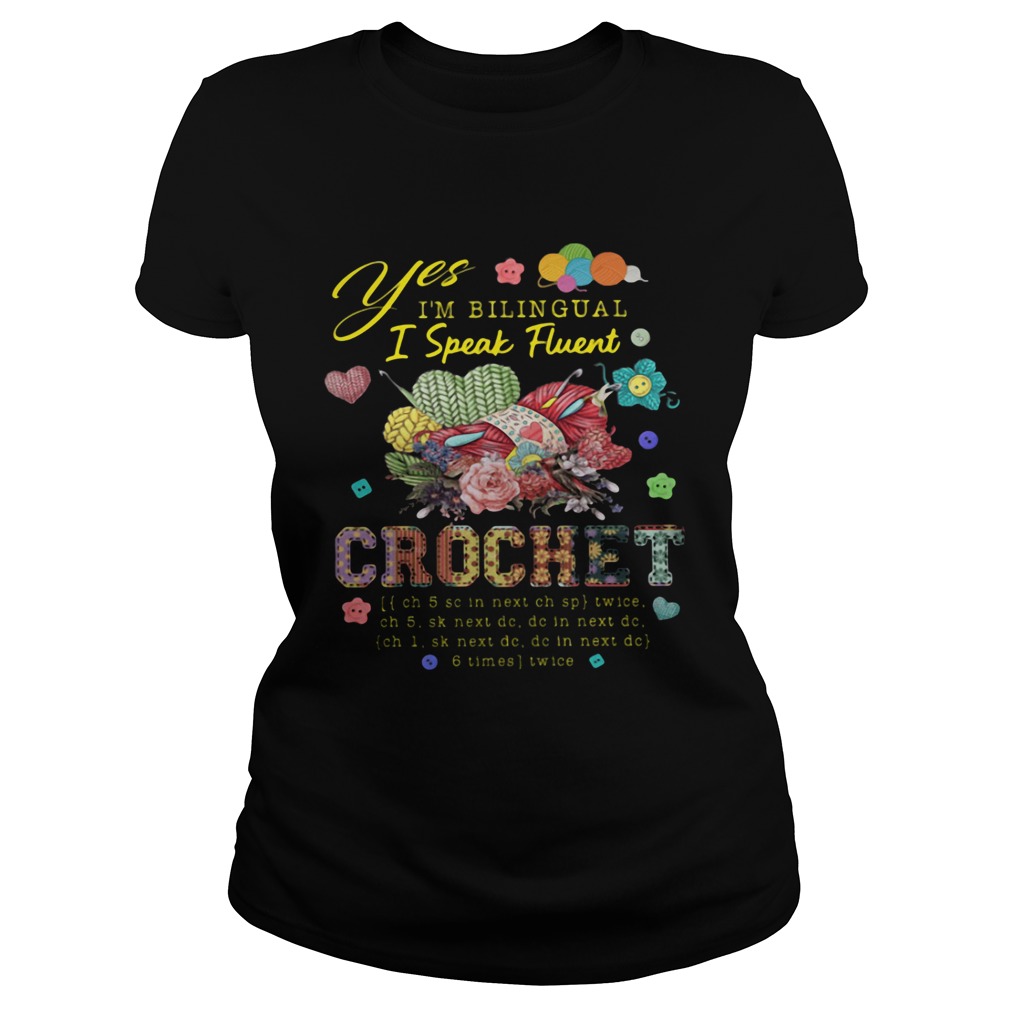 Yes Im Bilingual I Speak Fluent Crochet Classic Ladies