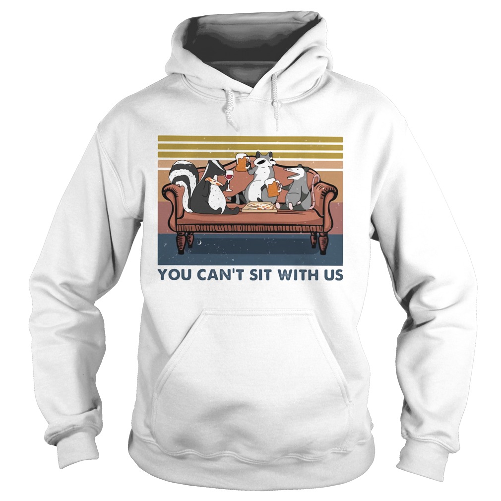 You Cant Sit With Us Squirrel Couch Vintage Retro Hoodie