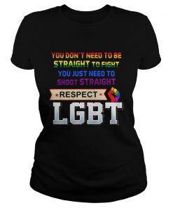 You dont need to be straight to fight you just need to shoot straight respect LGBT  Classic Ladies