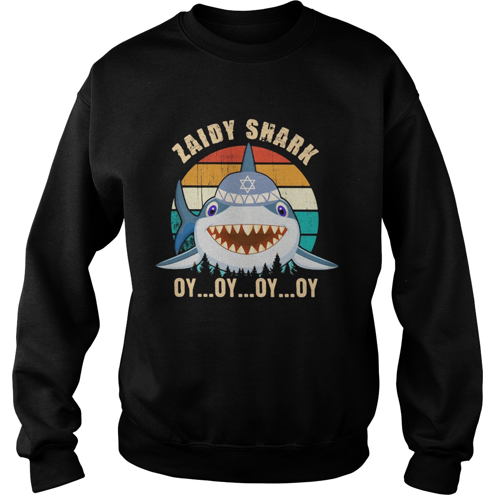 Zaidy shark oy oy oy oy vintage retro Sweatshirt