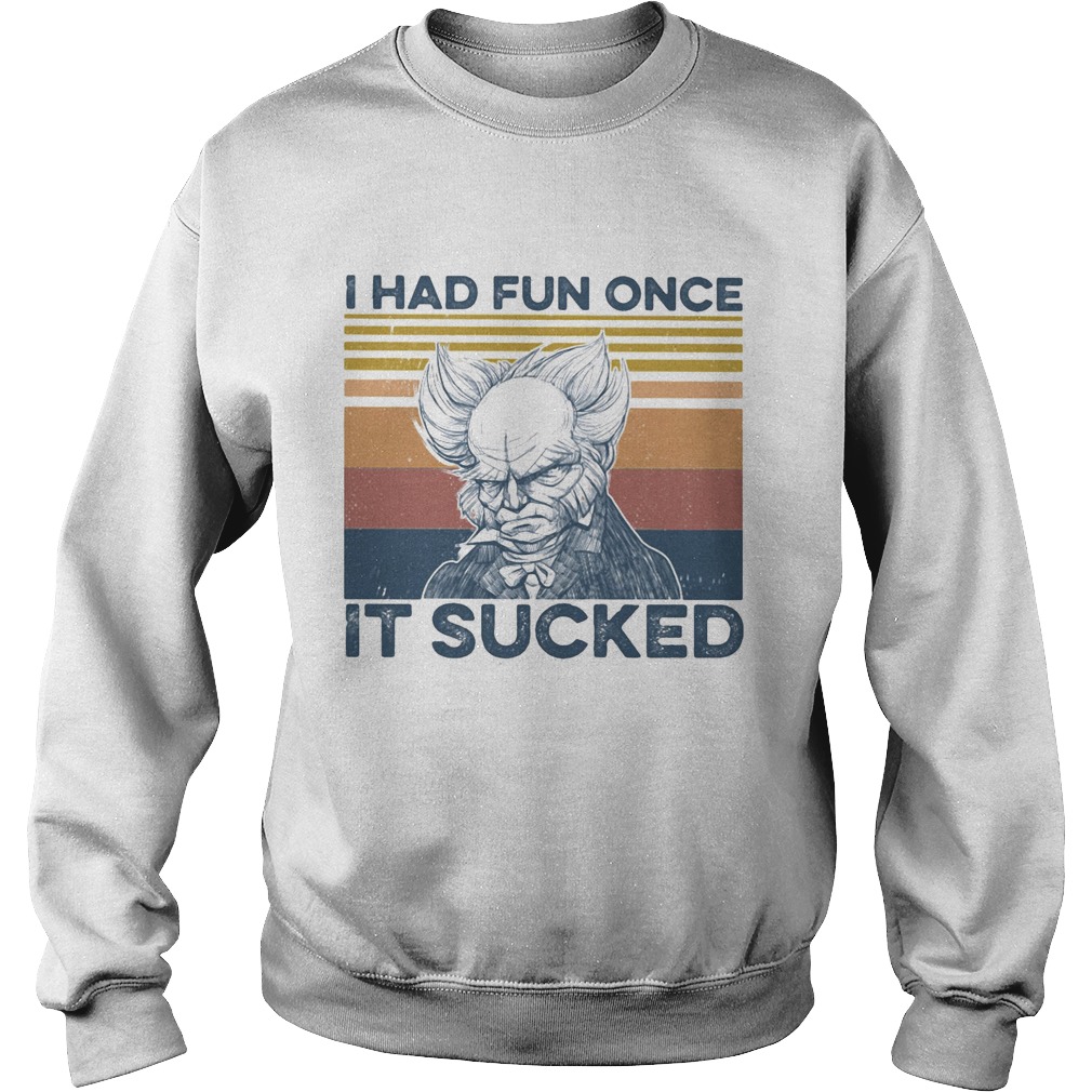 had fun once It sucked vintage retro Sweatshirt