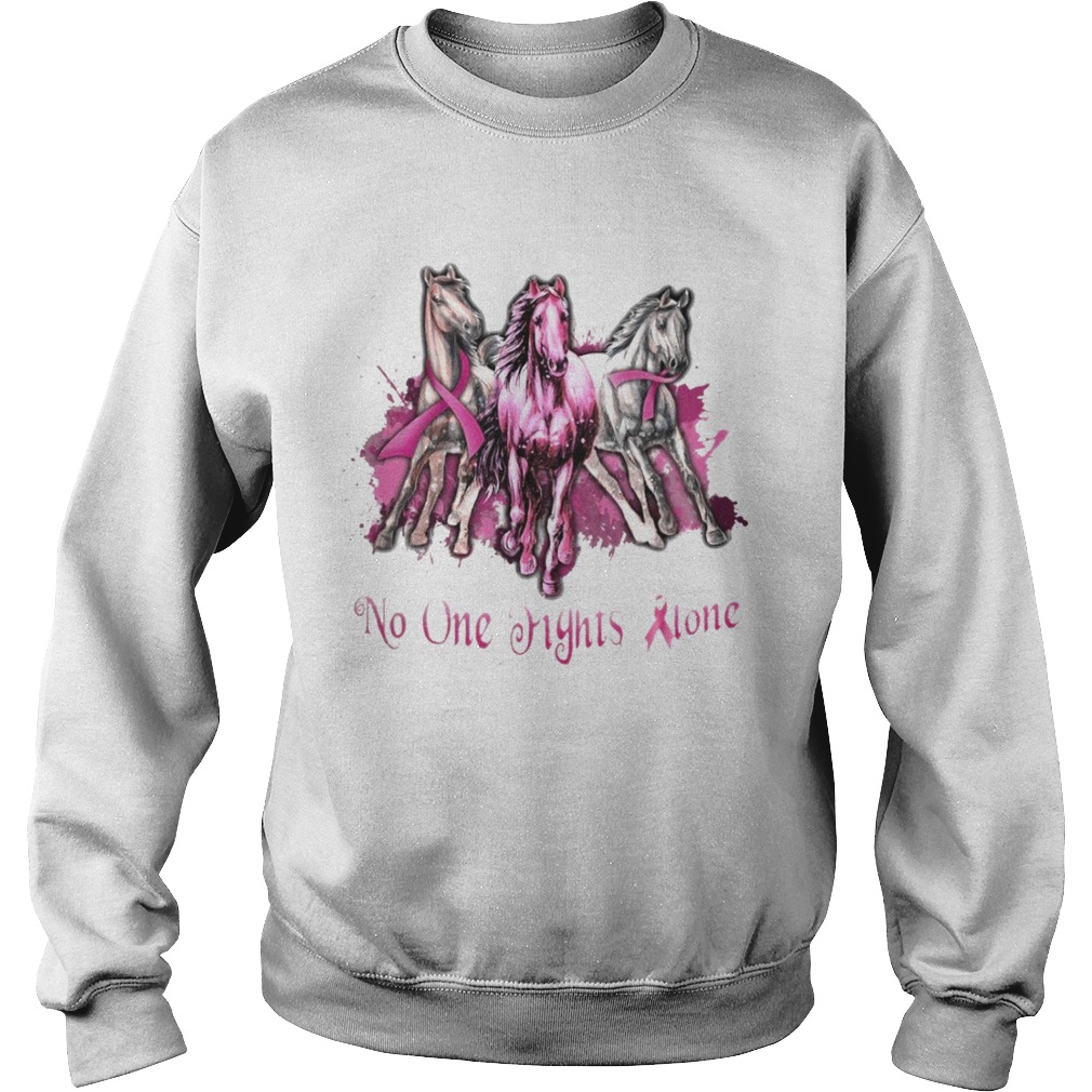 1597720502Breast Cancer Horses No One Fights Alone Sweatshirt