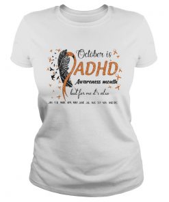 1597920819October Is Adhd Awareness Month But For Me Its Also Jan Feb Mar Apr May June Jul Aug Sep Nov And De Classic Ladies