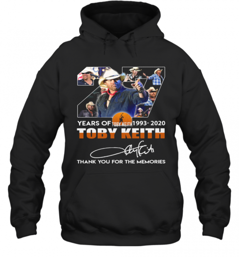 27 Years Of Toby Keith 1993 2020 Thank You For The Memories Signature T-Shirt Unisex Hoodie